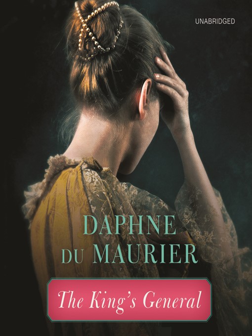Title details for The King's General by Daphne du Maurier - Wait list
